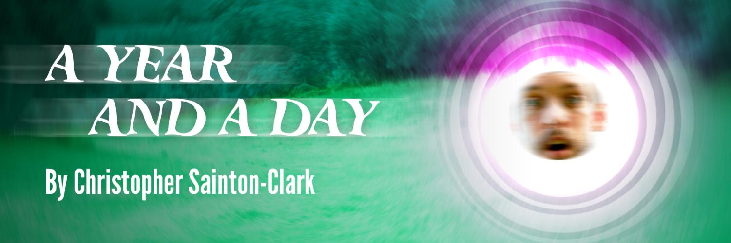 A Year and A Day by Christopher Sainton-Clark