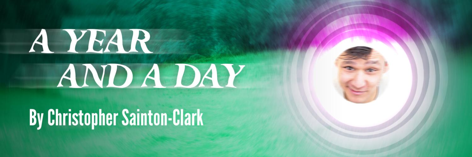 A Year and A Day by Christopher Sainton-Clark