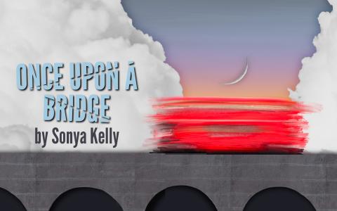 Once Upon A Bridge